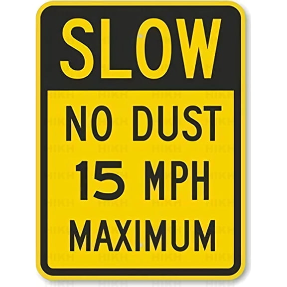 Traffic Street Sign Warning Plaque Slow - No Dust 15 Mph Maximum, Wall Art Decor Safety Warning Signs for Outdoor Tin Sign 8 X 12 Inch