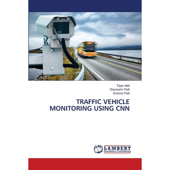 Traffic Vehicle Monitoring Using CNN, (Paperback)