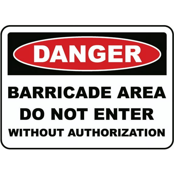 Traffic & Warehouse Signs - Barricade Area Do Not Enter Sign - Weather Approved Aluminum Street Sign, 0.04 Thickness - 12" X 8"