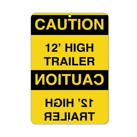 Traffic & Warehouse Signs - Caution - 12' High Trailer Caution - 12' High Trailer - Weather Approved Aluminum Street Sign, 0.04 Thickness - 24" X 36"