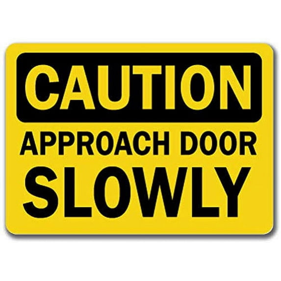 Traffic & Warehouse Signs - Caution - Sign - Approach Door Slowly - Safety Sign - Weather Approved Aluminum Street Sign, 0.04 Thickness - 12" X 18"