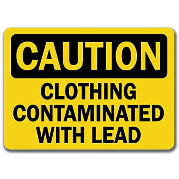 Traffic & Warehouse Signs - Caution - Sign - Clothing Contaminated with Lead - Safety Sign - Weather Approved Aluminum Street Sign, 0.04 Thickness - 18" X 24"