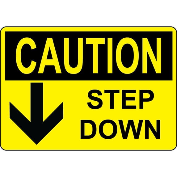 Traffic & Warehouse Signs - Caution - Step Down W Down Arrow Yellow - Weather Approved Aluminum Street Sign, 0.04 Thickness - 12" X 18"
