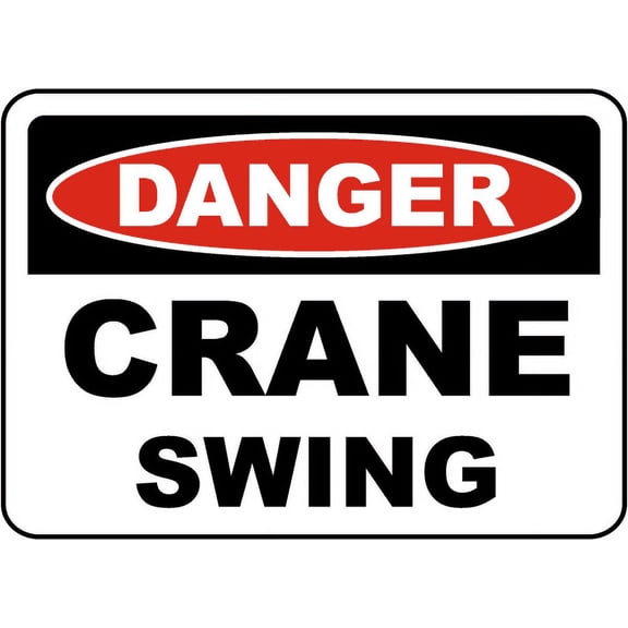 Traffic & Warehouse Signs - Danger Crane Swing Sign - Weather Approved Aluminum Street Sign, 0.04 Thickness - 10" X 7"