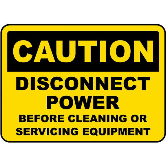 Traffic & Warehouse Signs - Disconnect Power Before Cleaning or Servicing Sign - Weather Approved Aluminum Street Sign, 0.04 Thickness - 24" X 36"