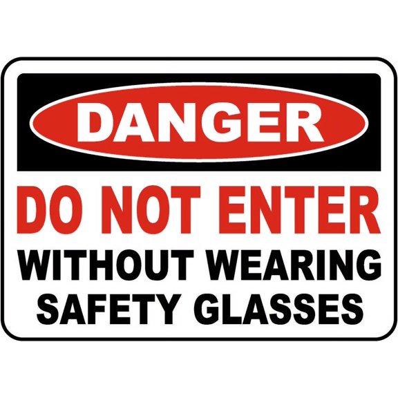 Traffic & Warehouse Signs - Do Not Enter Without Safety Glasses Sign - Weather Approved Aluminum Street Sign, 0.04 Thickness - 10" X 7"