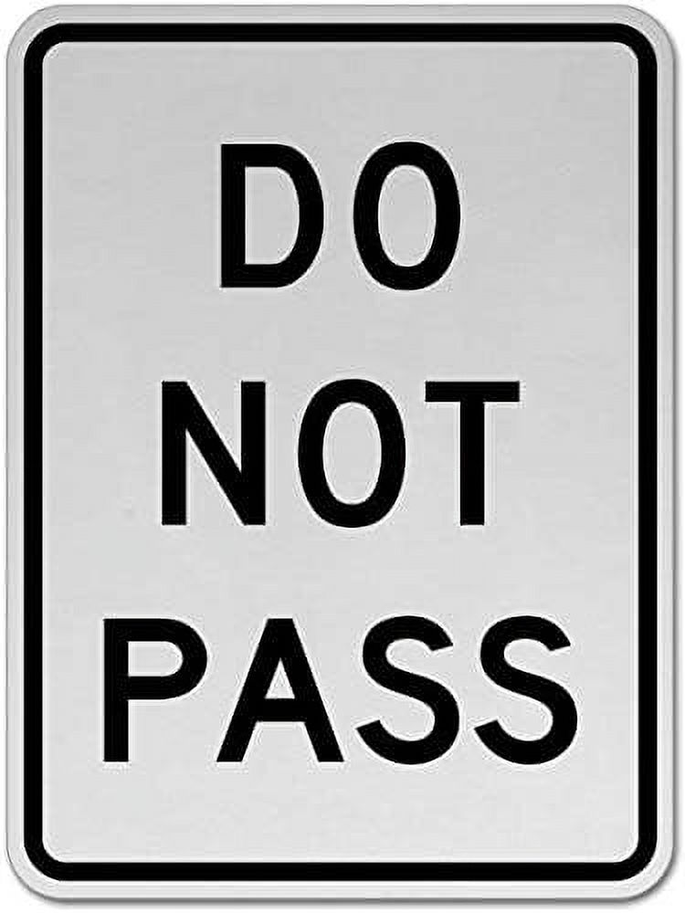 Traffic & Warehouse Signs Do Not Pass Sign B9 12 x 8 Aluminum Sign