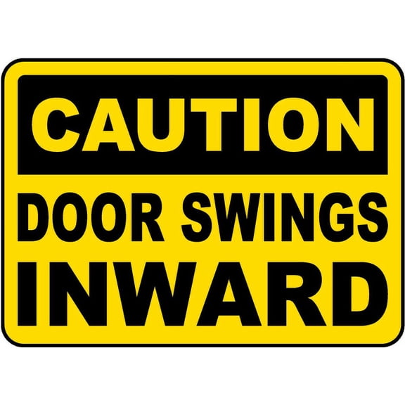 Traffic & Warehouse Signs - Door Swings Inward Sign - Weather Approved Aluminum Street Sign, 0.04 Thickness - 10" X 7"