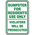 thumbnail image 1 of Traffic & Warehouse Signs - Dumpster For Use By Residents Only Sign 2 - Weather Approved Aluminum Street Sign, 0.04 Thickness - 18" X 24", 1 of 5