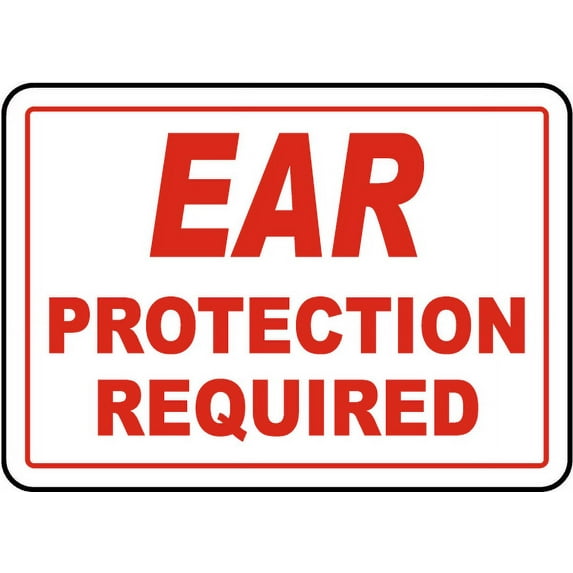 Traffic & Warehouse Signs - Ear Protection Required Sign 8 - Weather Approved Aluminum Street Sign, 0.04 Thickness - 10" X 7"