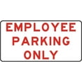 thumbnail image 1 of Traffic & Warehouse Signs - Employee Parking Only Sign 3 - Weather Approved Aluminum Street Sign, 0.04 Thickness - 10" X 7", 1 of 5