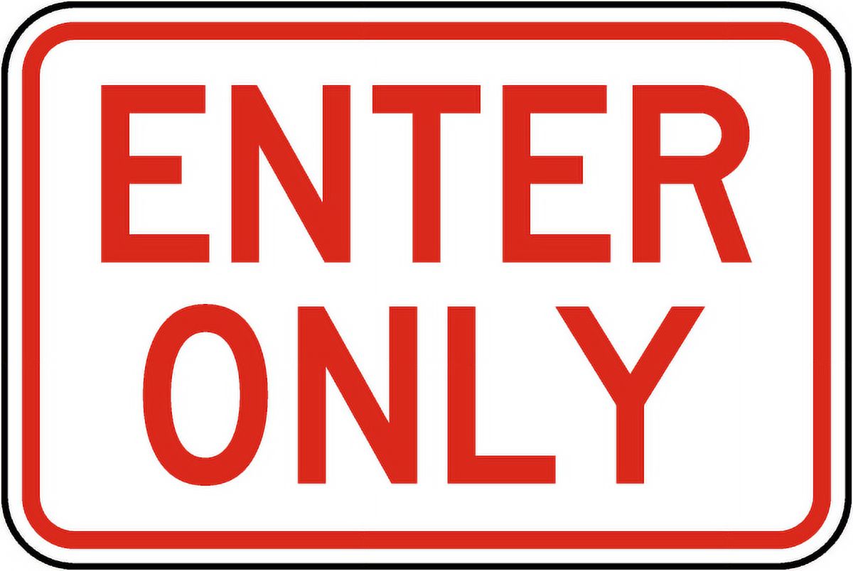 Emter Only Sign Traffic & Warehouse Signs - Enter Only Sign - Weather Approved Aluminum ...