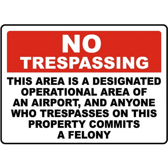 Traffic & Warehouse Signs - Florida Airport No Trespassing Sign - Weather Approved Aluminum Street Sign, 0.04 Thickness - 12" X 18"