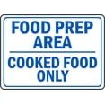 thumbnail image 1 of Traffic & Warehouse Signs - Food Prep Area Cooked Food Sign - Weather Approved Aluminum Street Sign, 0.04 Thickness - 24" X 36", 1 of 5