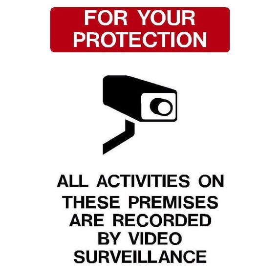 Traffic & Warehouse Signs - For Your Protection Video Surveillance Sign - Weather Approved Aluminum Street Sign, 0.04 Thickness - 12" X 18"