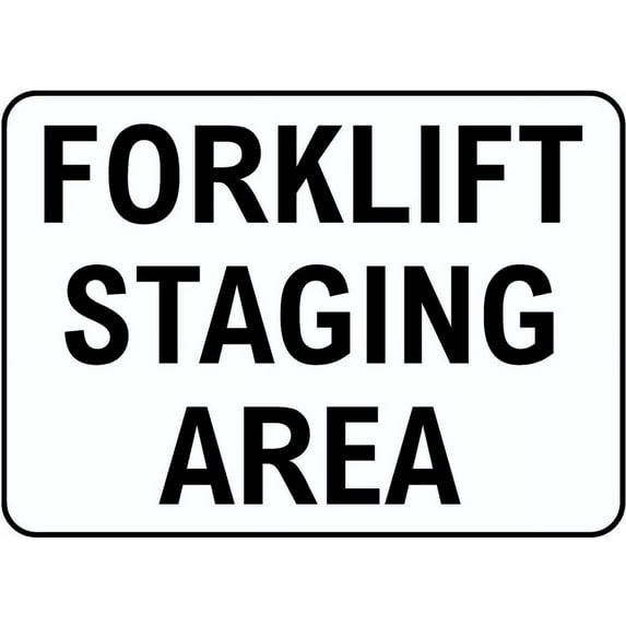 Traffic & Warehouse Signs - Forklift Staging Area Sign - Weather Approved Aluminum Street Sign, 0.04 Thickness - 24" X 36"