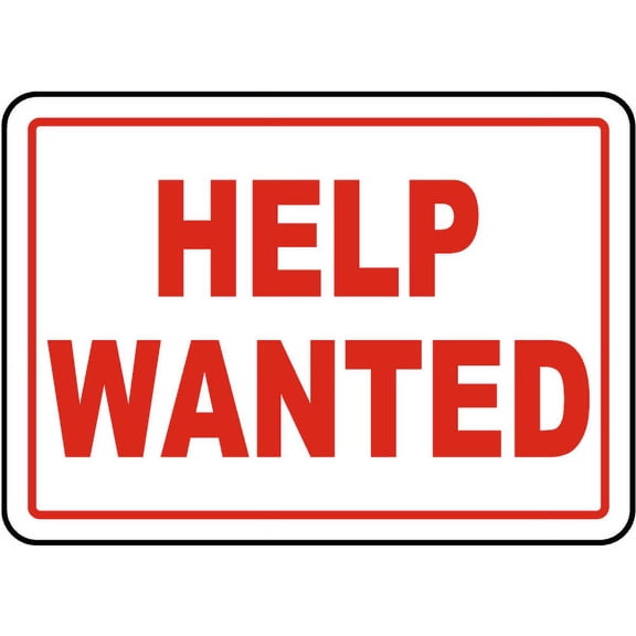 Traffic & Warehouse Signs - Help Wanted Sign - Weather Approved Aluminum Street Sign, 0.04 Thickness - 18" X 24"