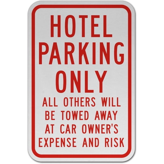 Traffic & Warehouse Signs - Hotel Parking Only All Others Towed Sign - Weather Approved Aluminum Street Sign, 0.04 Thickness - 10" X 7"