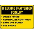 thumbnail image 1 of Traffic & Warehouse Signs - If Leaving Forklift Unattended Sign - Weather Approved Aluminum Street Sign, 0.04 Thickness - 12" X 18", 1 of 5