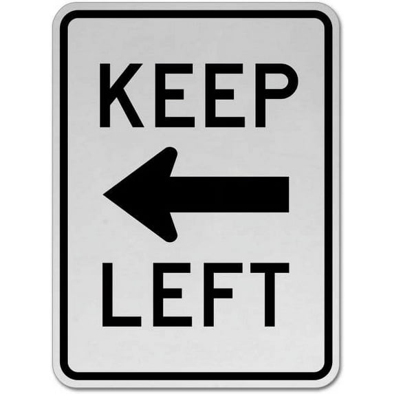 Traffic & Warehouse Signs - Keep Left Sign - Weather Approved Aluminum Street Sign, 0.04 Thickness - 18" X 24"