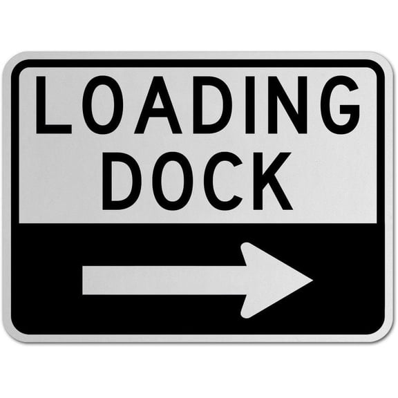Traffic & Warehouse Signs - Loading Dock (Right Arrow) Sign - Weather Approved Aluminum Street Sign, 0.04 Thickness - 10" X 7"