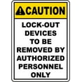 thumbnail image 1 of Traffic & Warehouse Signs - Lock-Out Devices To Be Removed Sign - Weather Approved Aluminum Street Sign, 0.04 Thickness - 24" X 36", 1 of 5