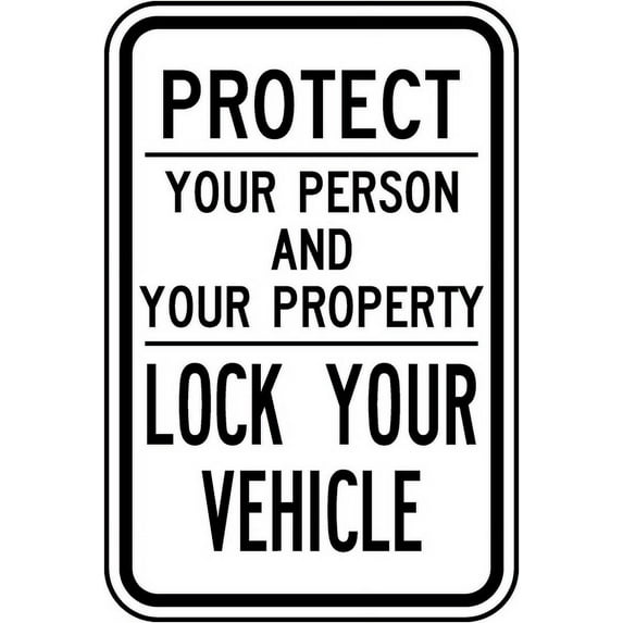 Traffic & Warehouse Signs - Lock Your Vehicle Sign - Weather Approved Aluminum Street Sign, 0.04 Thickness - 12" X 18"
