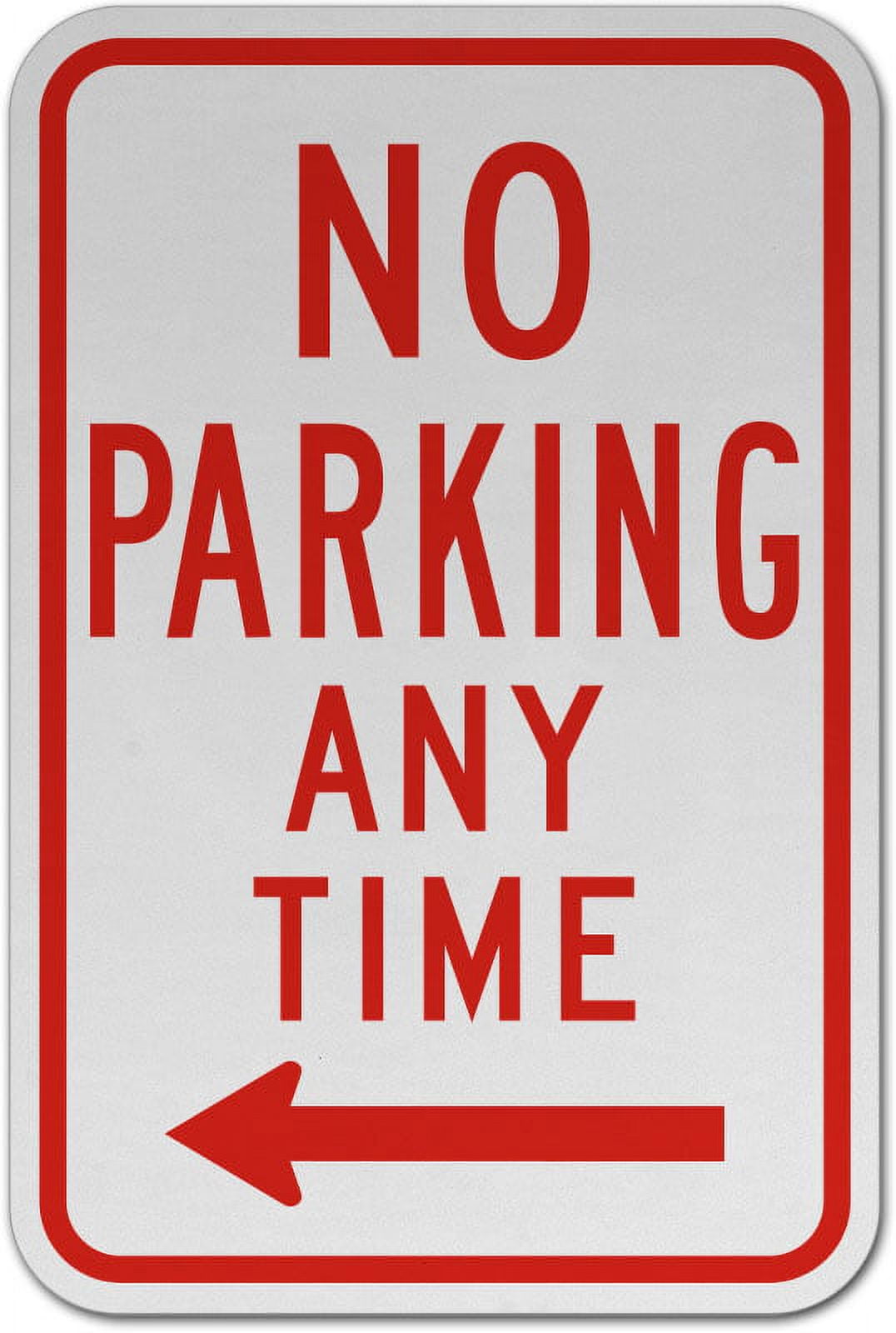 No Any Sign Traffic & Warehouse Signs - No Parking Any Time Sign (Left Arrow ...