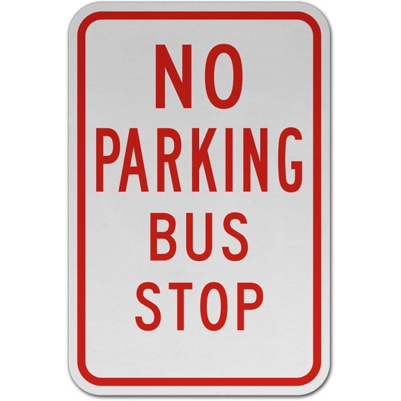 Traffic & Warehouse Signs - No Parking Bus Stop Sign - Weather Approved Aluminum Street Sign, 0.04 Thickness - 10" X 7"
