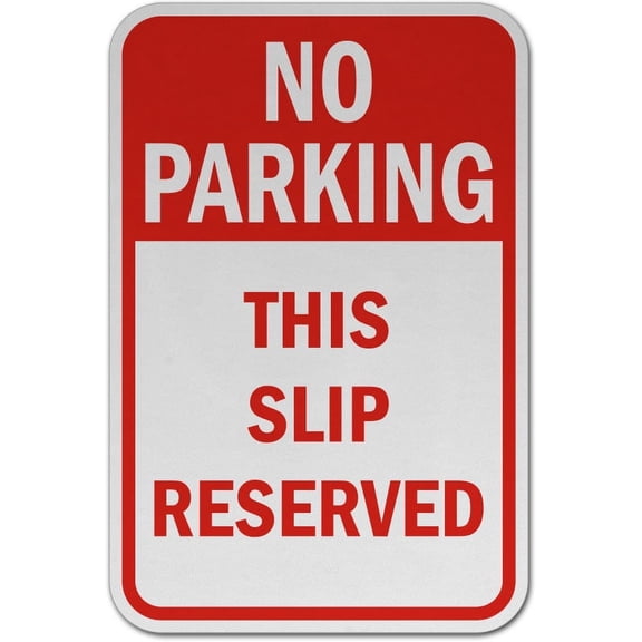 Traffic & Warehouse Signs - No Parking This Slip Reserved Sign - Weather Approved Aluminum Street Sign, 0.04 Thickness - 10" X 7"