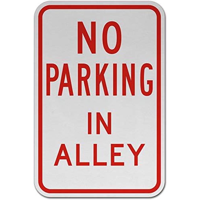 Traffic & Warehouse Signs No Parking in Alley Sign X8 12 x 8 Aluminum