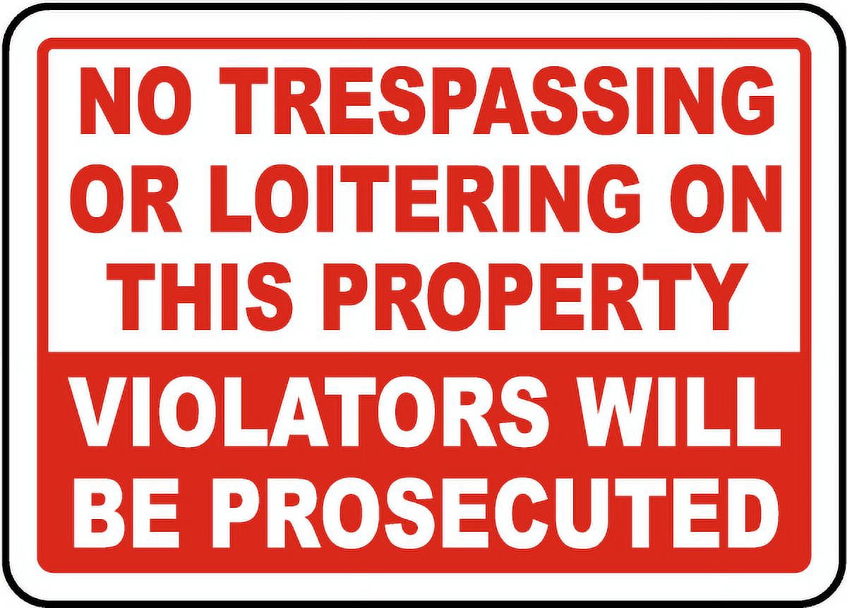 Traffic & Warehouse Signs - No Trespassing or Loitering Sign - Weather ...