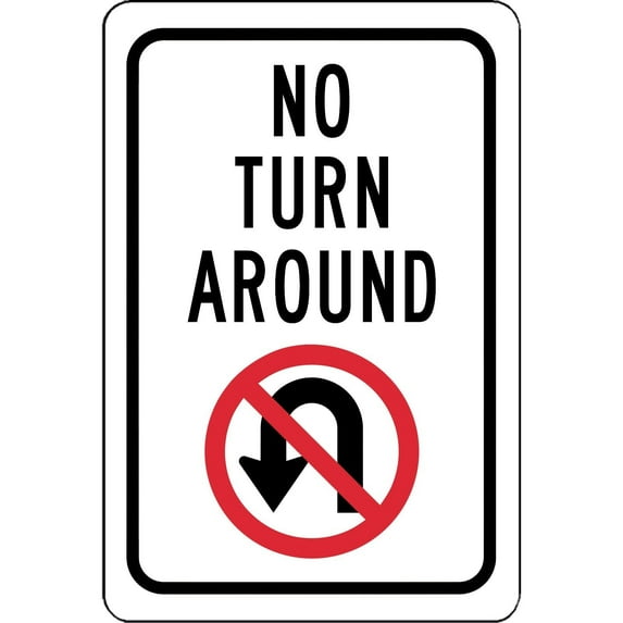 Traffic & Warehouse Signs - No Turn Around Sign With Symbol Street Sign - Weather Approved Aluminum Street Sign, 0.04 Thickness - 24" X 36"
