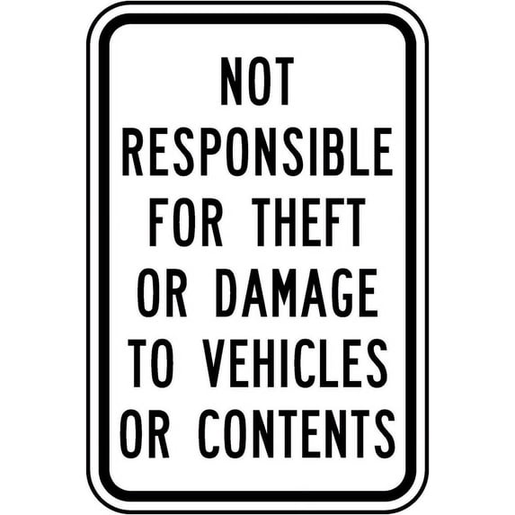 Traffic & Warehouse Signs - Not Responsible For Theft / Damage Sign - Weather Approved Aluminum Street Sign, 0.04 Thickness - 24" X 36"
