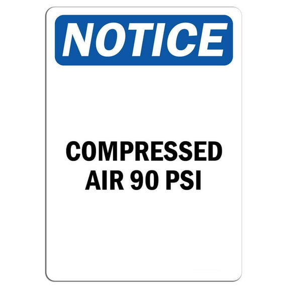 Traffic & Warehouse Signs - Notice - Compressed Air 90 PSI Sign - Weather Approved Aluminum Street Sign, 0.04 Thickness - 18" X 24"