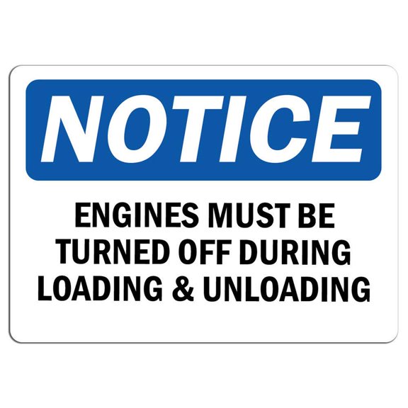 Traffic & Warehouse Signs - Notice - Notice Engines Must Be Turned Off During Loading Sign - Weather Approved Aluminum Street Sign, 0.04 Thickness - 12" X 18"