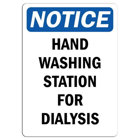 Traffic & Warehouse Signs - Notice - Hand Washing Station for Dialysis Sign - Weather Approved Aluminum Street Sign, 0.04 Thickness - 12" X 8"