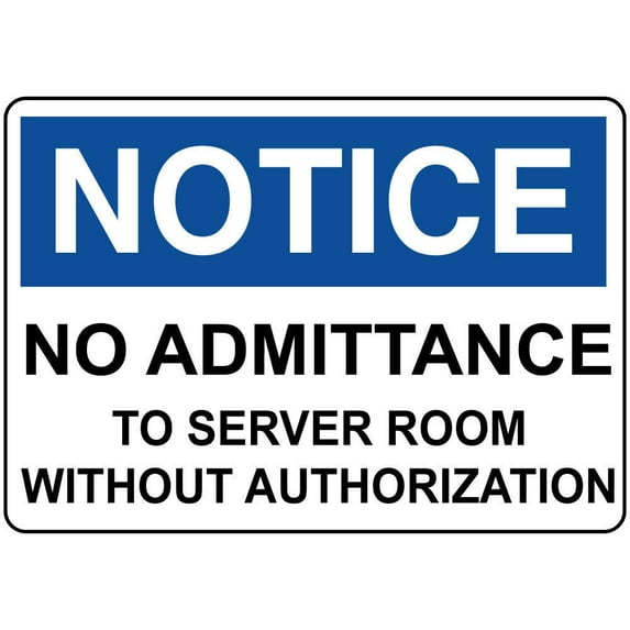 Traffic & Warehouse Signs - Notice - No Admittance Server Room Without Authorizat​ion - Weather Approved Aluminum Street Sign, 0.04 Thickness - 24" X 36"