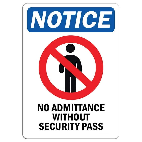 Traffic & Warehouse Signs - Notice - Notice No Admittance Without Security Pass Sign - Weather Approved Aluminum Street Sign, 0.04 Thickness - 12" X 8"