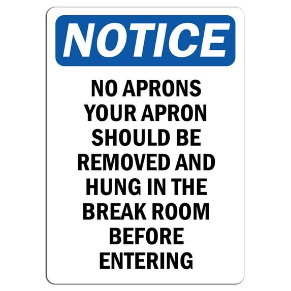 Traffic & Warehouse Signs - Notice - No Aprons Your Apron Should Be Removed and Sign - Weather Approved Aluminum Street Sign, 0.04 Thickness - 24" X 36"