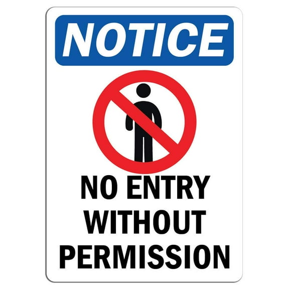 Traffic & Warehouse Signs - Notice - No Entry Without Permission Sign with Symbol - Weather Approved Aluminum Street Sign, 0.04 Thickness - 18" X 24"