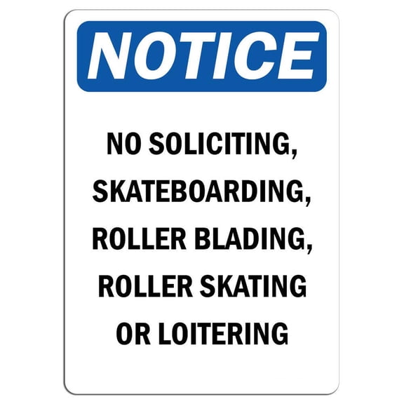 Traffic & Warehouse Signs - Notice - No Soliciting, Skateboarding, Roller Blading, Sign - Weather Approved Aluminum Street Sign, 0.04 Thickness - 10" X 7"