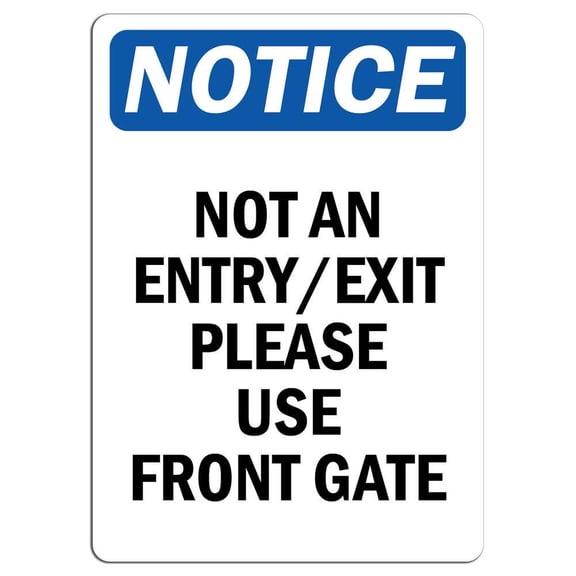 Traffic & Warehouse Signs - Notice - Not an Entry Exit Please Use Front Gate Sign - Weather Approved Aluminum Street Sign, 0.04 Thickness - 10" X 7"
