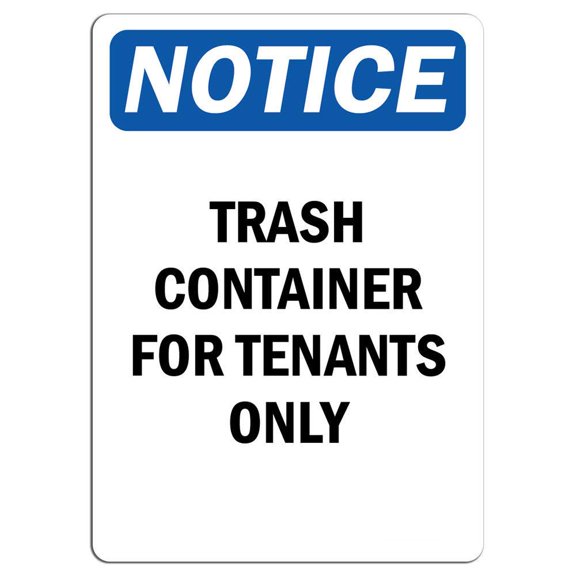 Traffic & Warehouse Signs - Notice - Notice Trash Container for Tenants Only Sign - Weather Approved Aluminum Street Sign, 0.04 Thickness - 12" X 18"
