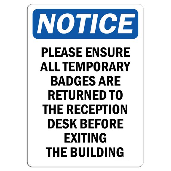 Traffic & Warehouse Signs - Notice - Please Ensure All Temporary Badges are Returned Sign - Weather Approved Aluminum Street Sign, 0.04 Thickness - 10" X 7"