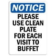 thumbnail image 1 of Traffic & Warehouse Signs - Notice - Please Use Clean Plate for Each Visit to Buffet Sign - Weather Approved Aluminum Street Sign, 0.04 Thickness - 12" X 18", 1 of 5