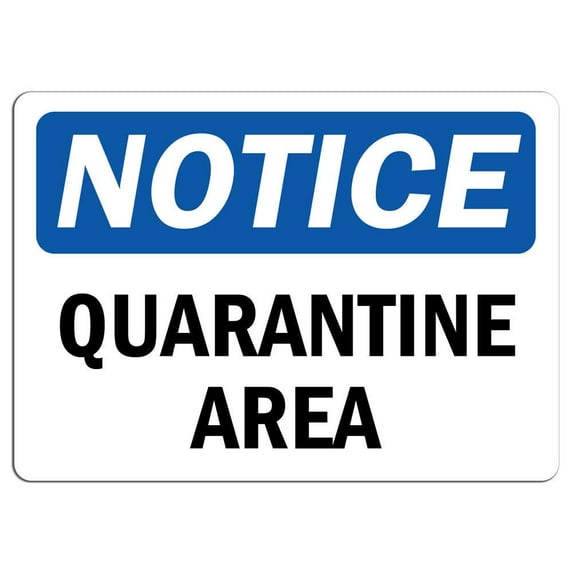 Traffic & Warehouse Signs - Notice - Quarantine Area Sign - Weather Approved Aluminum Street Sign, 0.04 Thickness - 12" X 8"