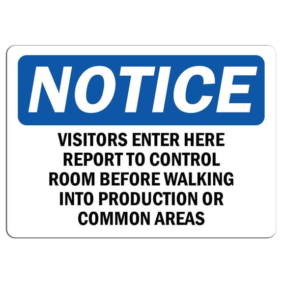 Traffic & Warehouse Signs - Notice - Visitors Enter Here and Report to Control Sign - Weather Approved Aluminum Street Sign, 0.04 Thickness - 12" X 18"