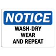 thumbnail image 1 of Traffic & Warehouse Signs - Notice - Wash-Dry Wear and Repeat Sign - Weather Approved Aluminum Street Sign, 0.04 Thickness - 24" X 36", 1 of 5