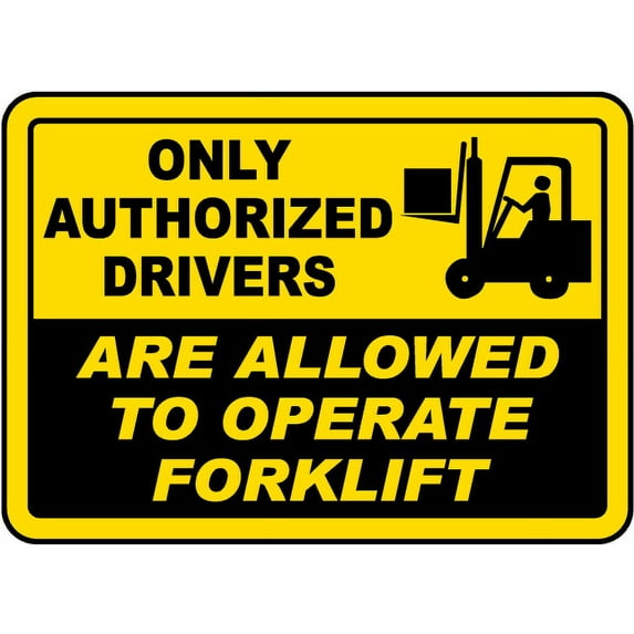 Traffic & Warehouse Signs - Only Authorized Drivers Sign - Weather Approved Aluminum Street Sign, 0.04 Thickness - 12" X 8"